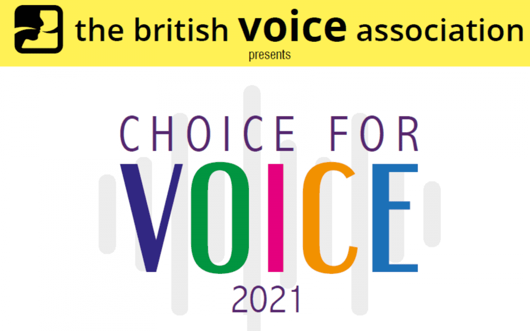 Choice For Voice: British Voice Association Conference 2021