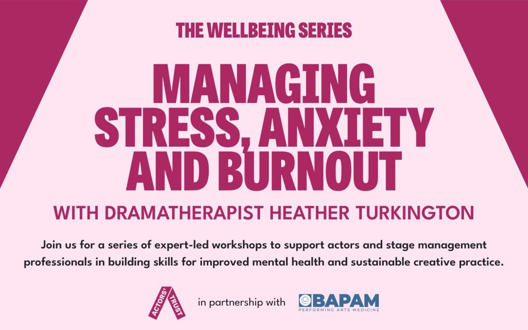 The Wellbeing Series for Actors and Stage Management Professionals