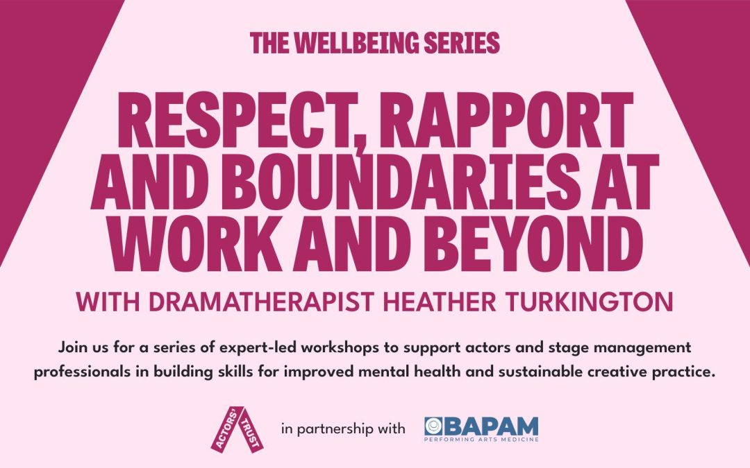 The Wellbeing Series for Actors and Stage Management Professionals