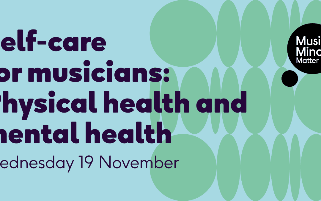 Self-care for Musicians: Physical Health and Mental Health