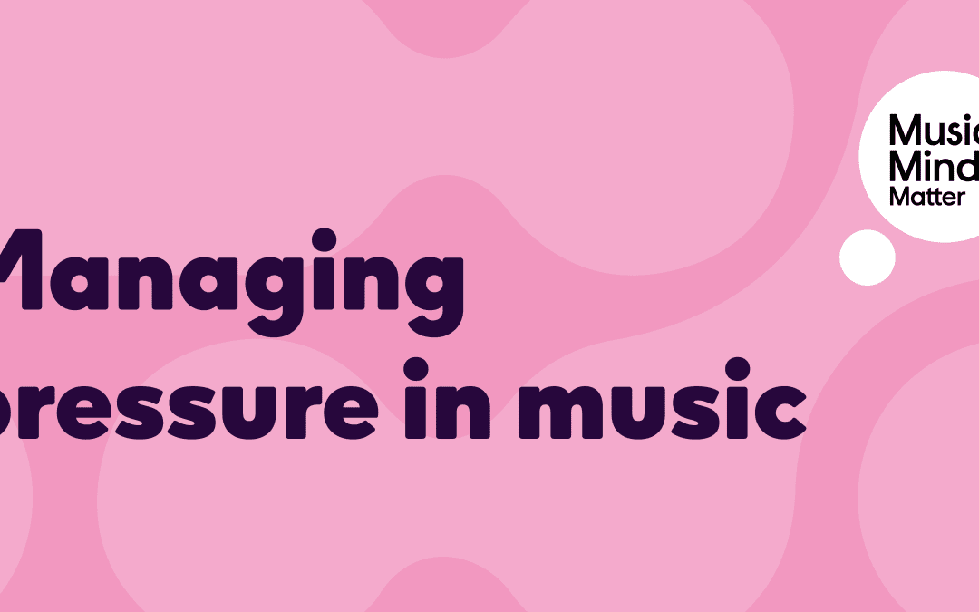 Check Your Levels: Managing Pressure in Music
